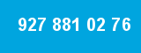 927 881 02 76